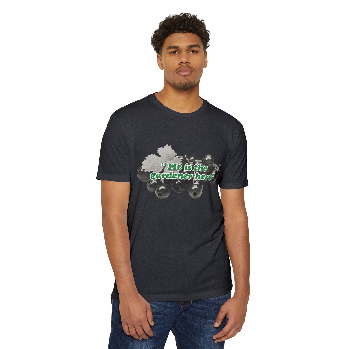 He is the Gardener Tee