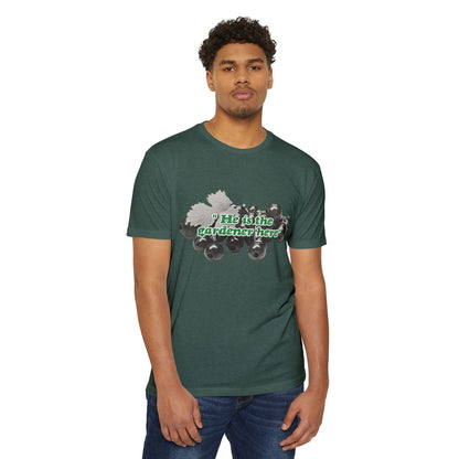 He is the Gardener Tee