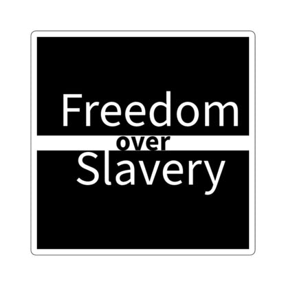 Freedom Over Slavery Stickers