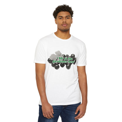 He is the Gardener Tee