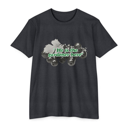 He is the Gardener Tee