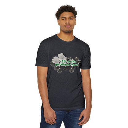 He is the Gardener Tee