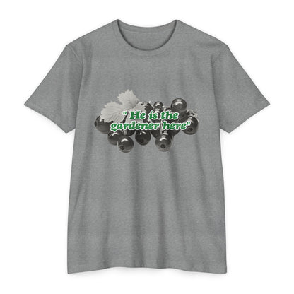 He is the Gardener Tee
